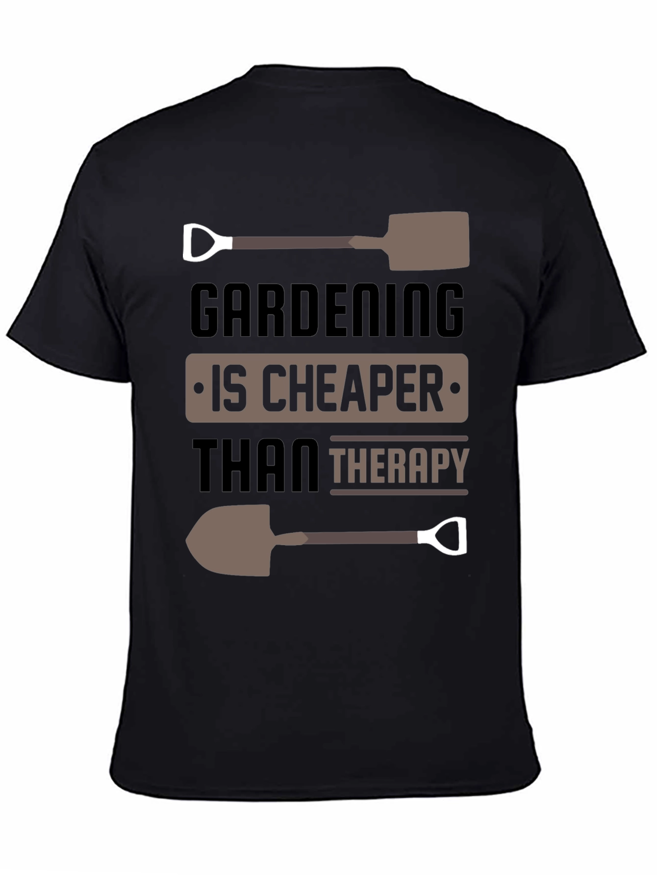 Gardening is Cheaper Than Therapy Graphic T-Shirt