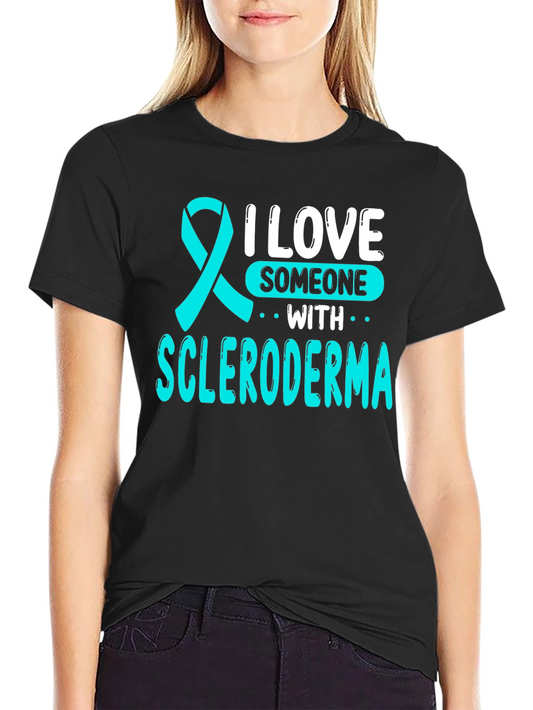 Scleroderma Awareness T-Shirt - I Love Someone With...