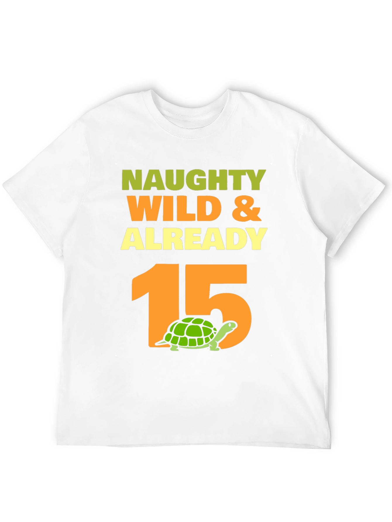 Naughty Wild 15th Birthday T-Shirt with Turtle