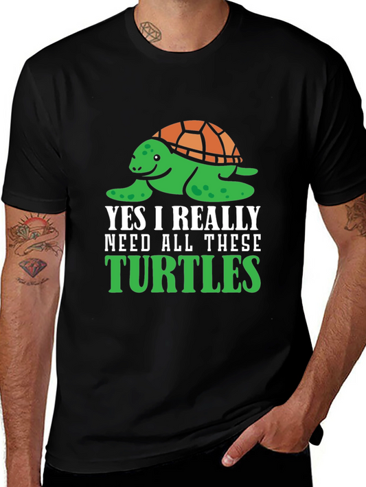 Funny Turtle Lover T-Shirt - Need All These Turtles