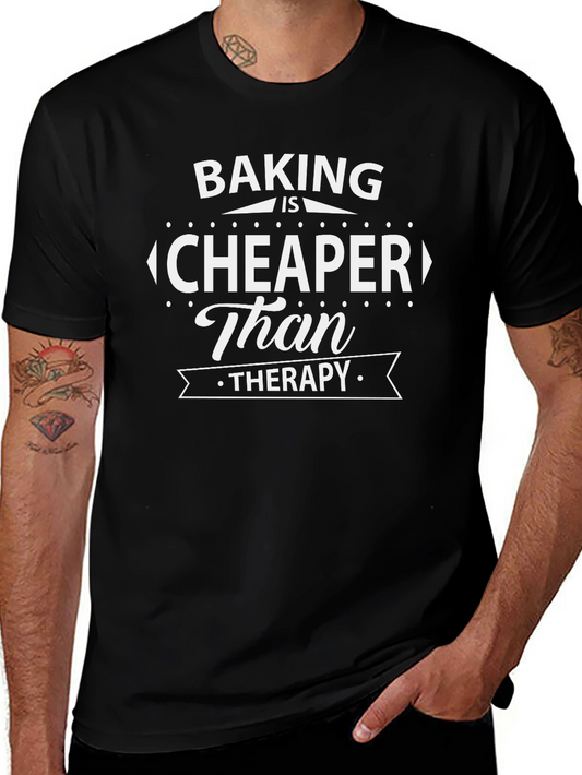 Baking is Cheaper Than Therapy T-Shirt