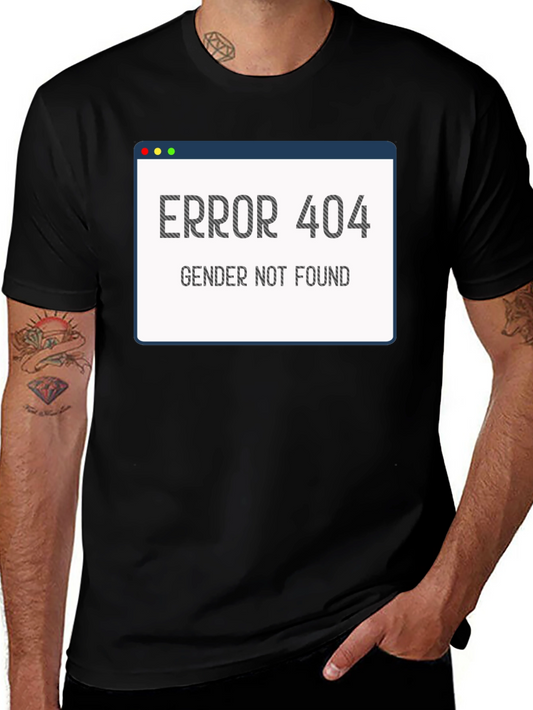 Error 404 Gender Not Found Funny T-Shirt