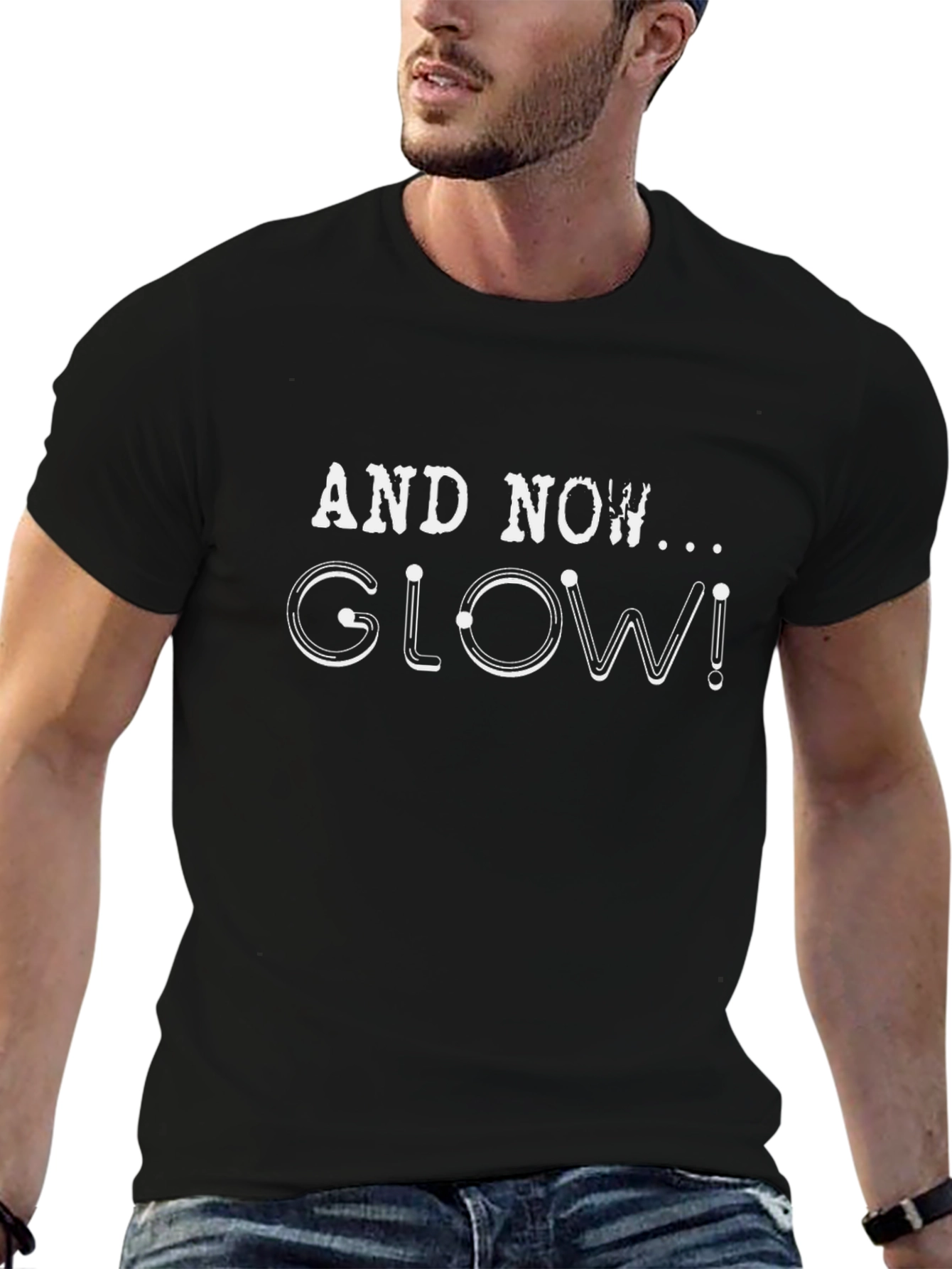 And Now... Glow! Graphic T-Shirt