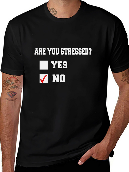 Are You Stressed? No Funny Novelty T-Shirt