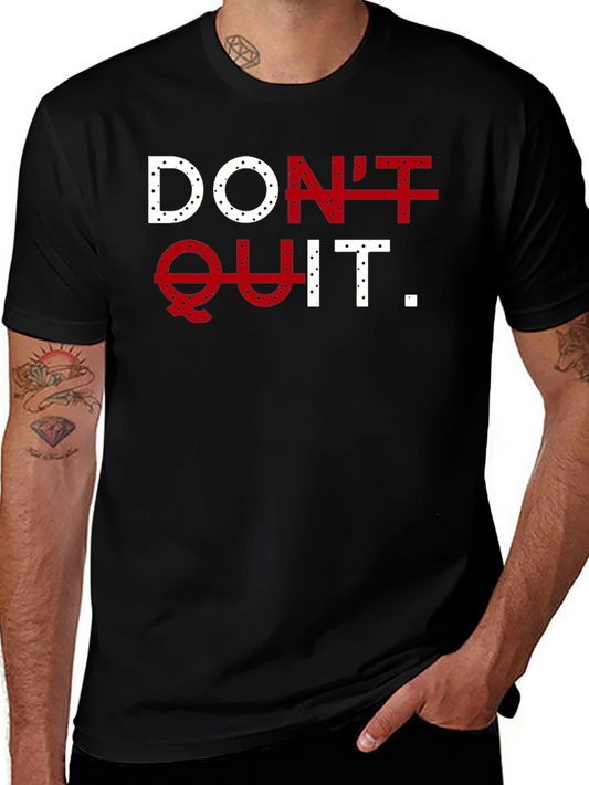 Dont Quit Graphic T-Shirt