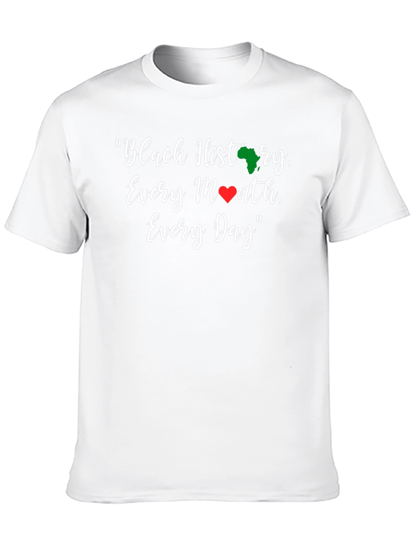 Black History Every Month Every Day T-Shirt