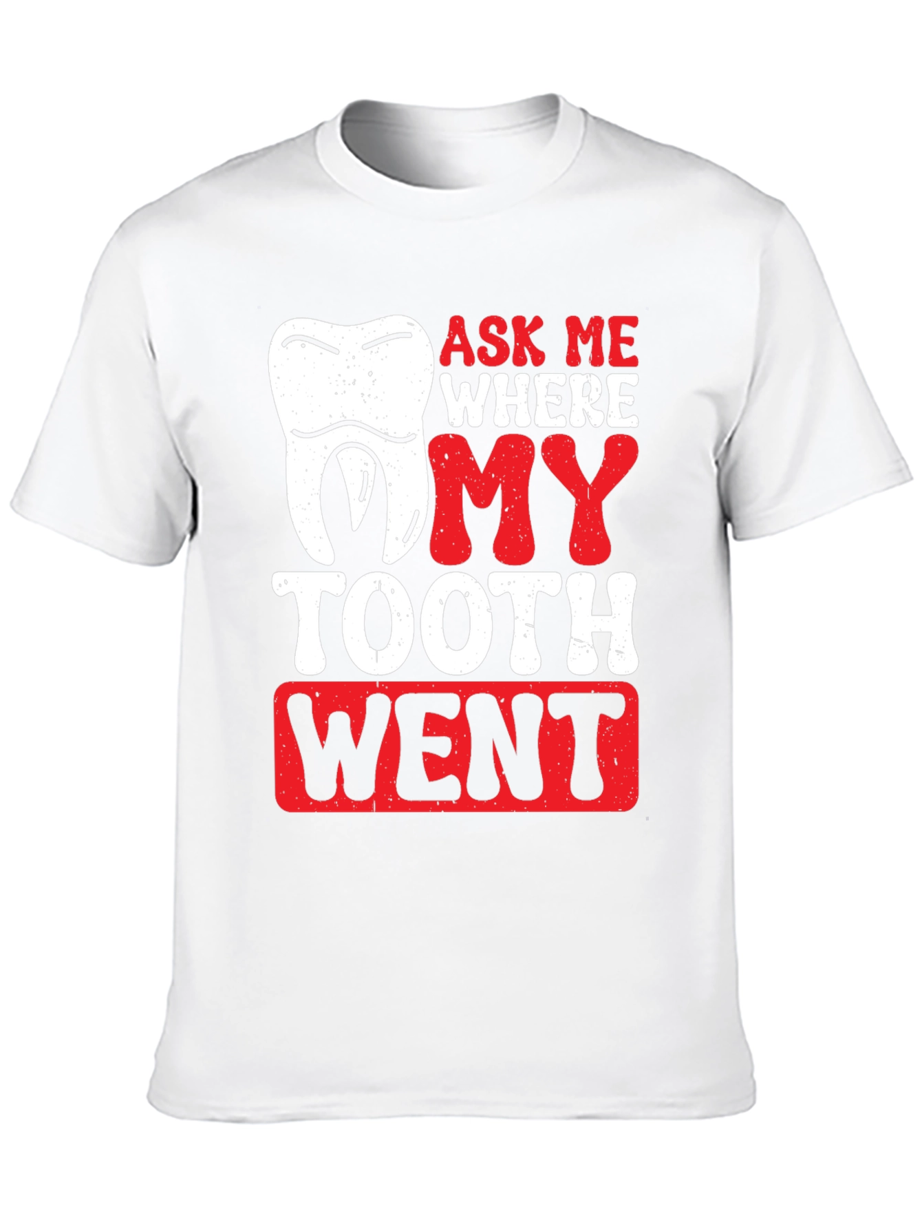 Ask Me Where My Tooth Went T-Shirt