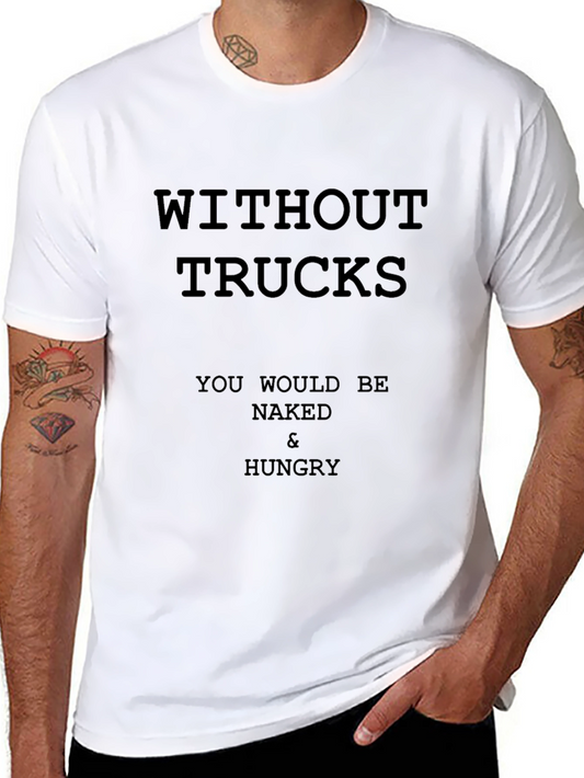 Trucks T-Shirt - Naked and Hungry Funny Tee