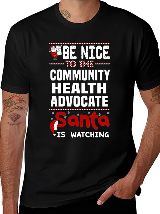 Be Nice To Community Health Advocate Santa Watching T-Shirt