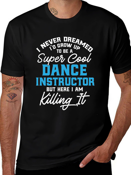 Super Cool Dance Instructor Graphic T-Shirt