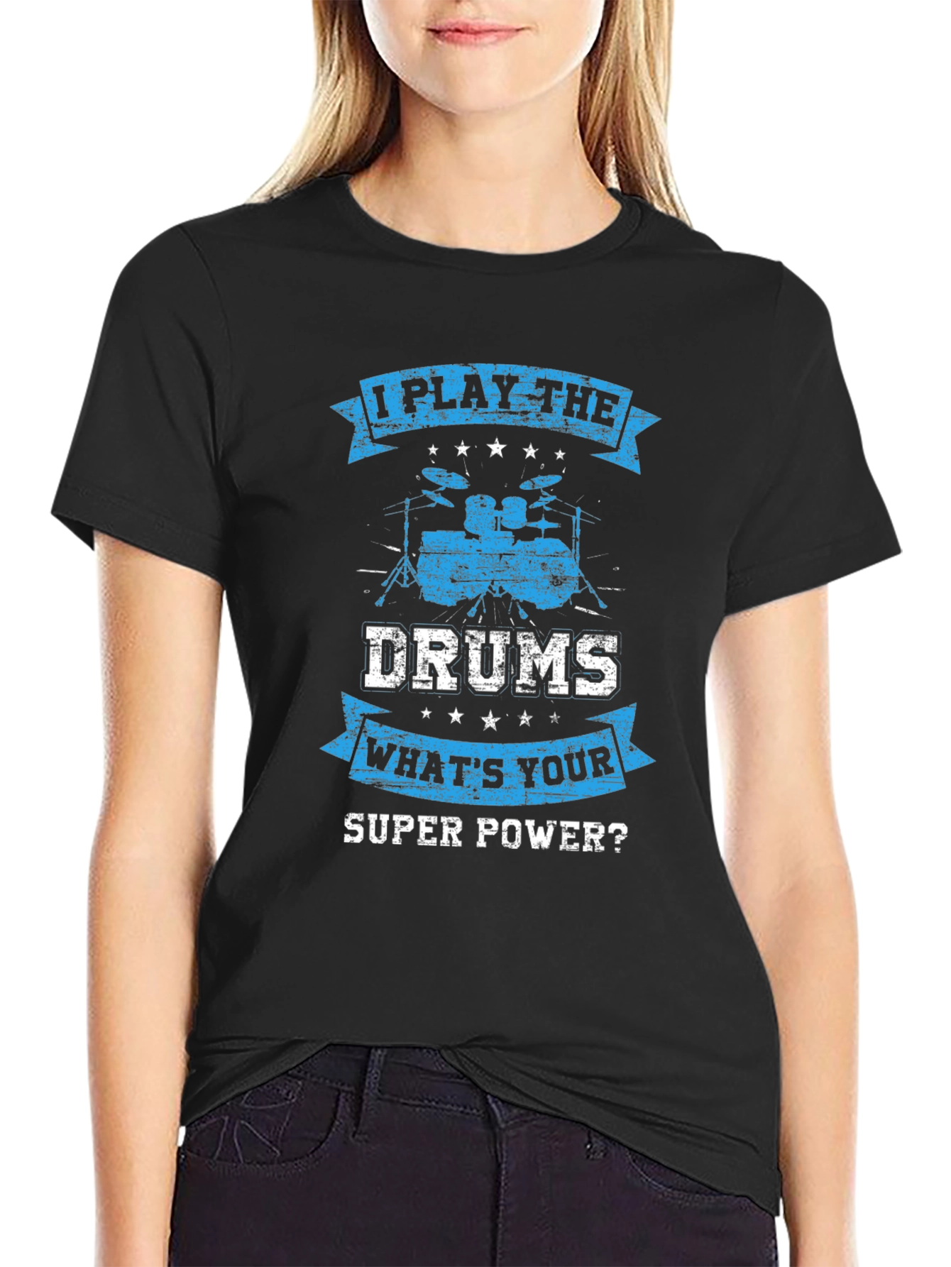 I Play the Drums T-Shirt - Super Power Tee