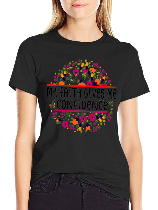 Faith Gives Confidence T-Shirt