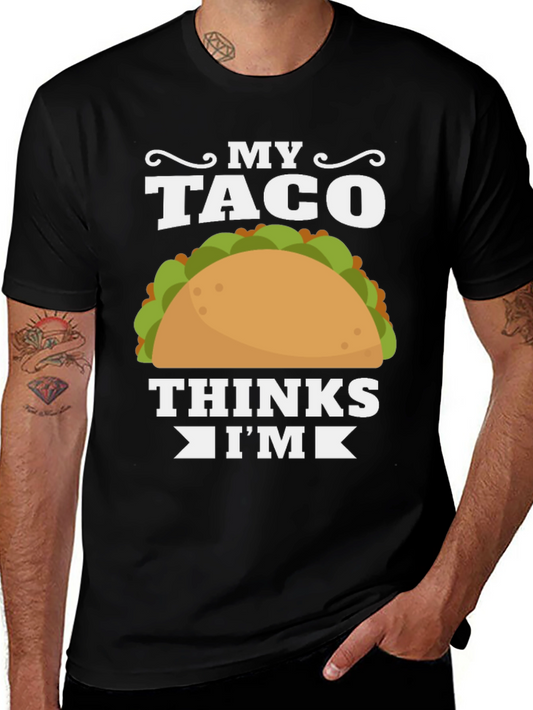 My Taco Thinks Im Hot Black T-Shirt
