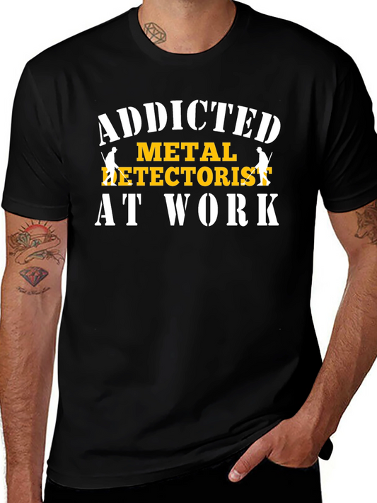 Addicted Metal Detectorist T-Shirt