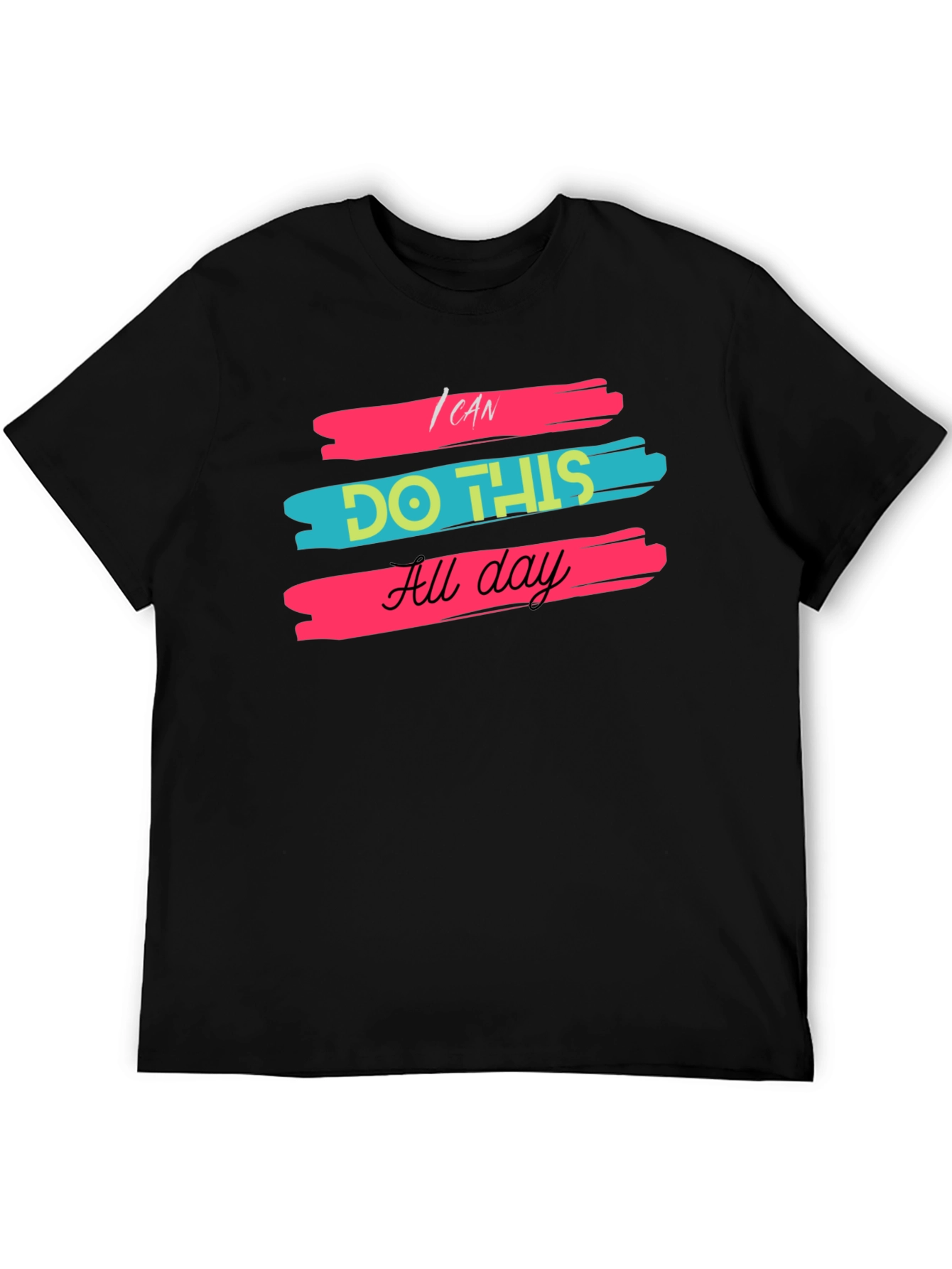 I Can Do This All Day Black T-Shirt