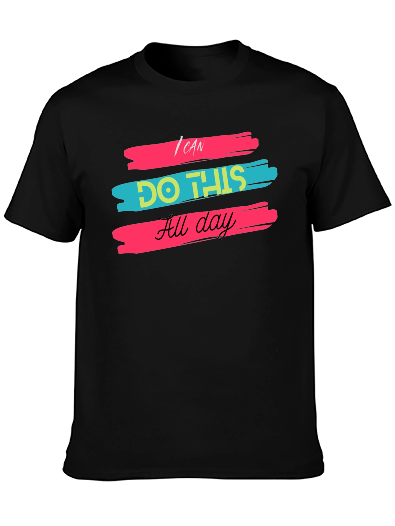 I Can Do This All Day Black T-Shirt