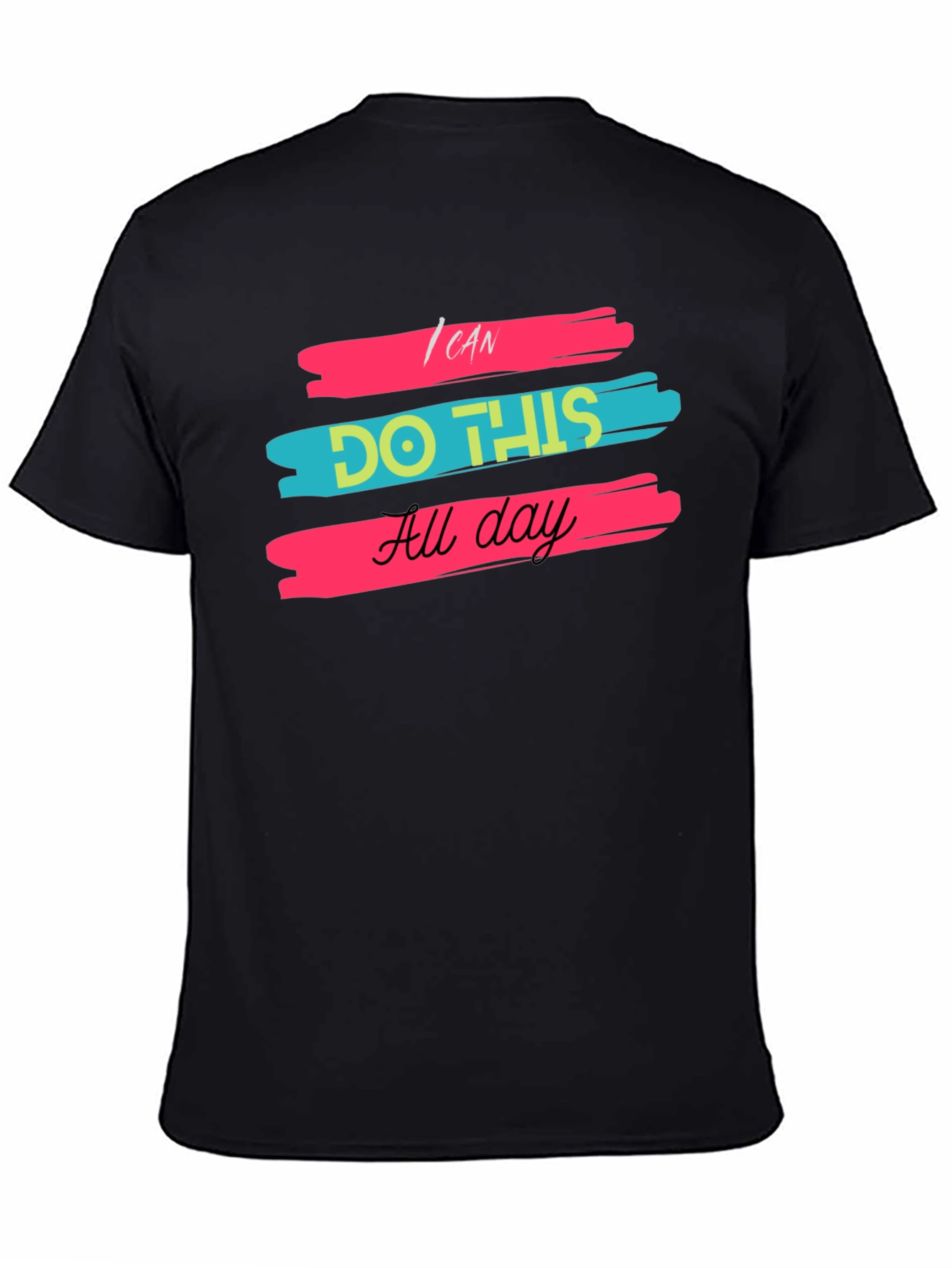I Can Do This All Day Black T-Shirt