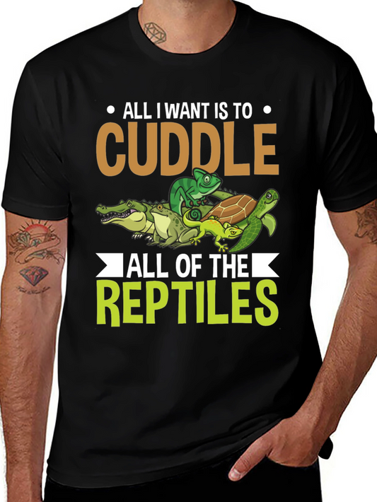 Cuddle Reptiles T-Shirt - All I Want Is To Cuddle