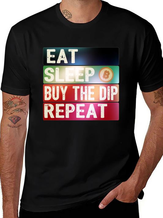 Eat Sleep Buy The Dip Repeat Bitcoin Crypto T-Shirt