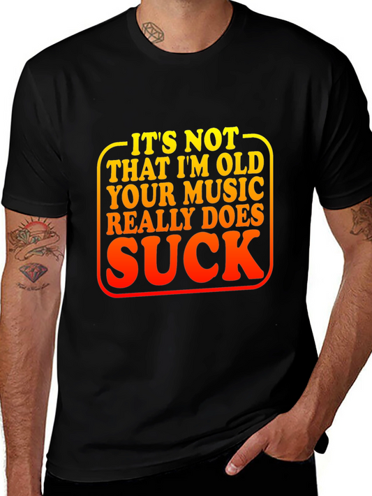 Funny Music T-Shirt - Your Music Really Does Suck