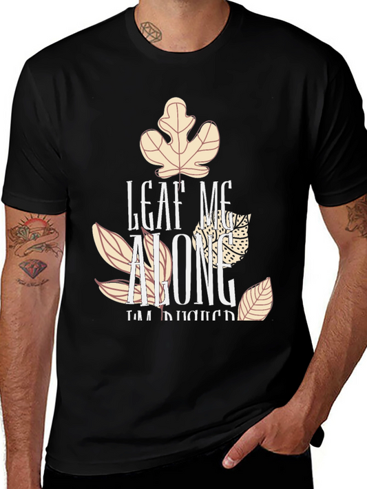 Leaf Me Alone Funny Fall T-Shirt
