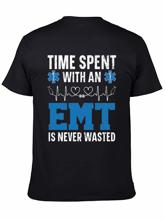 EMT T-Shirt - Time Spent with an EMT is Never Wasted Graphic Tee