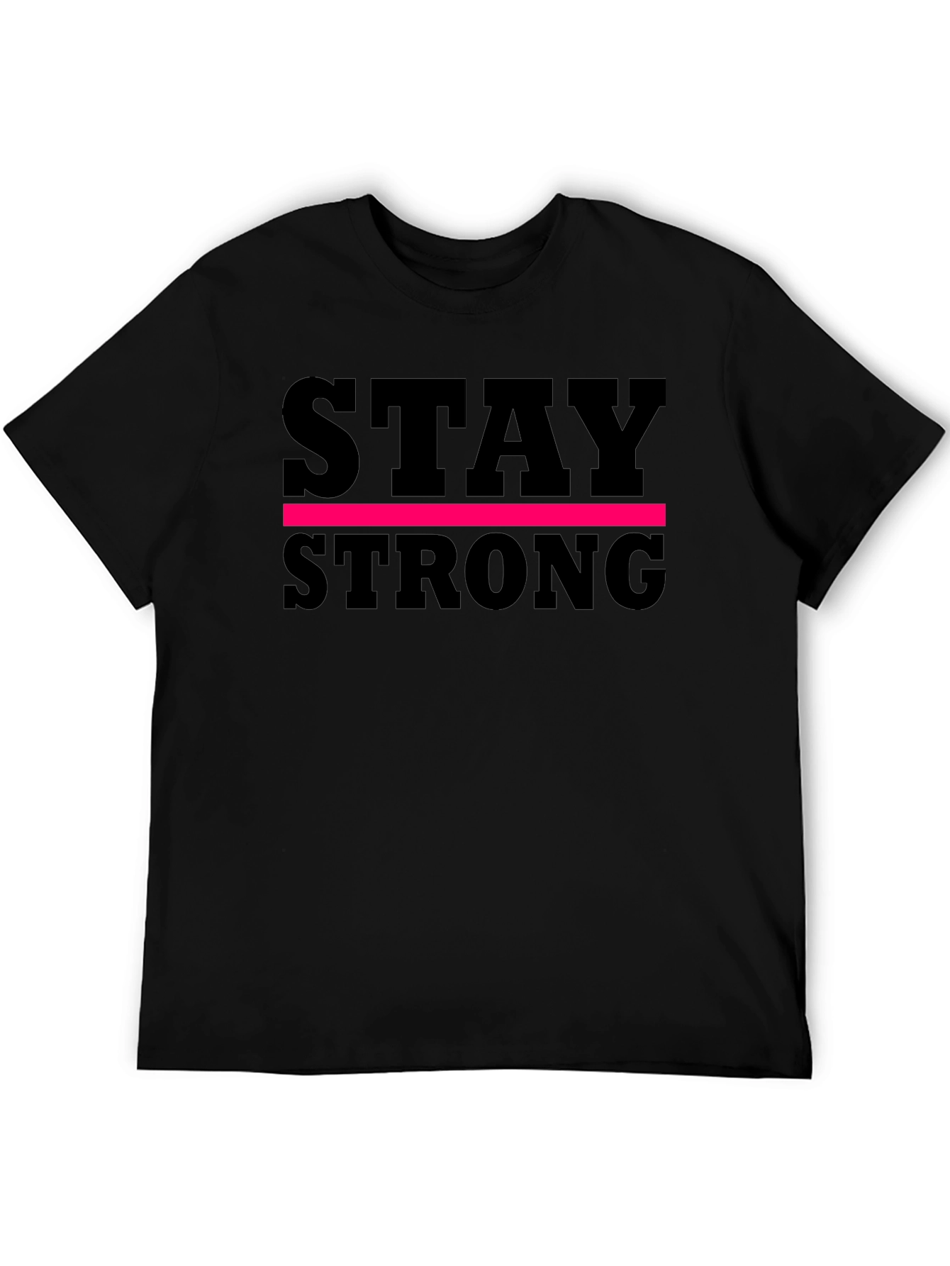 Stay Strong Black T-Shirt