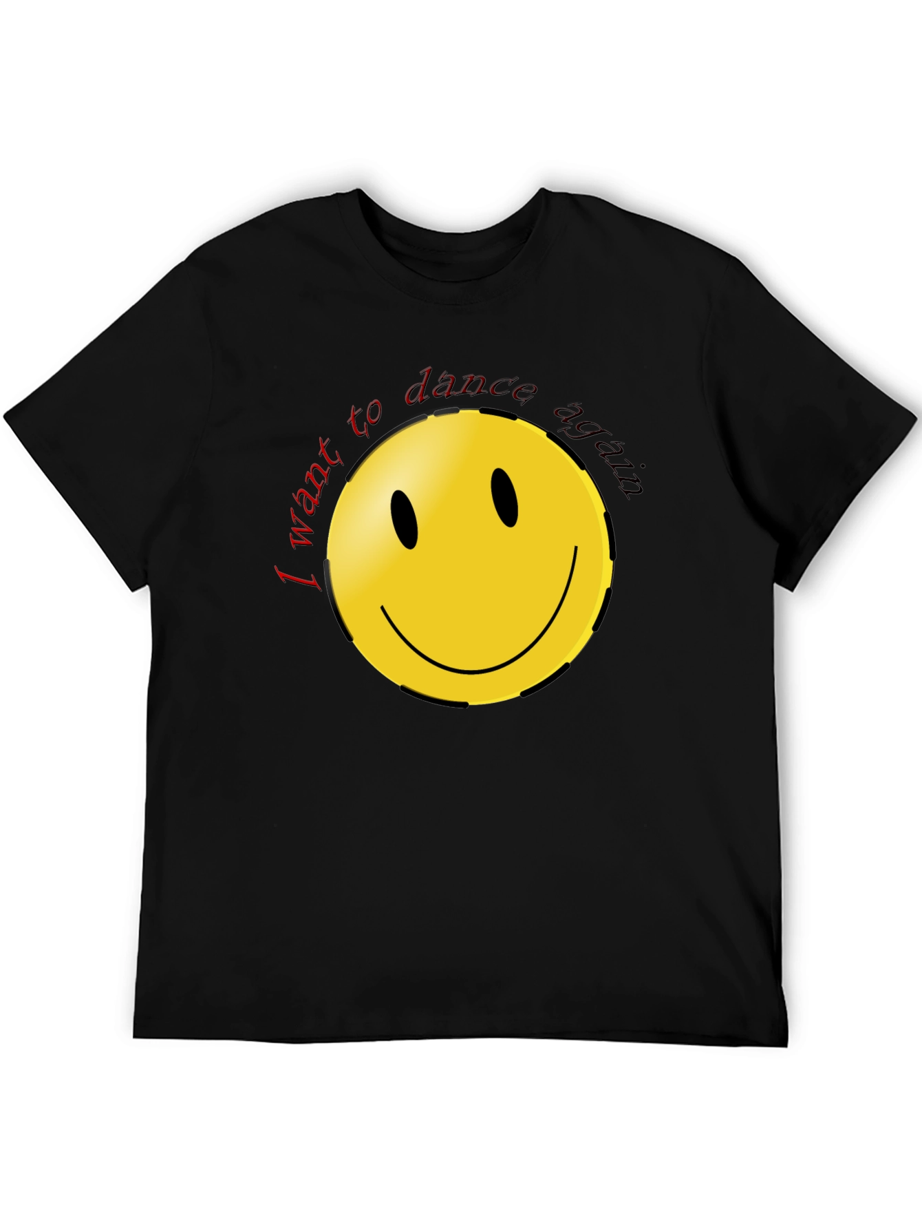 I Want To Dance Again Smiley Face Black T-Shirt