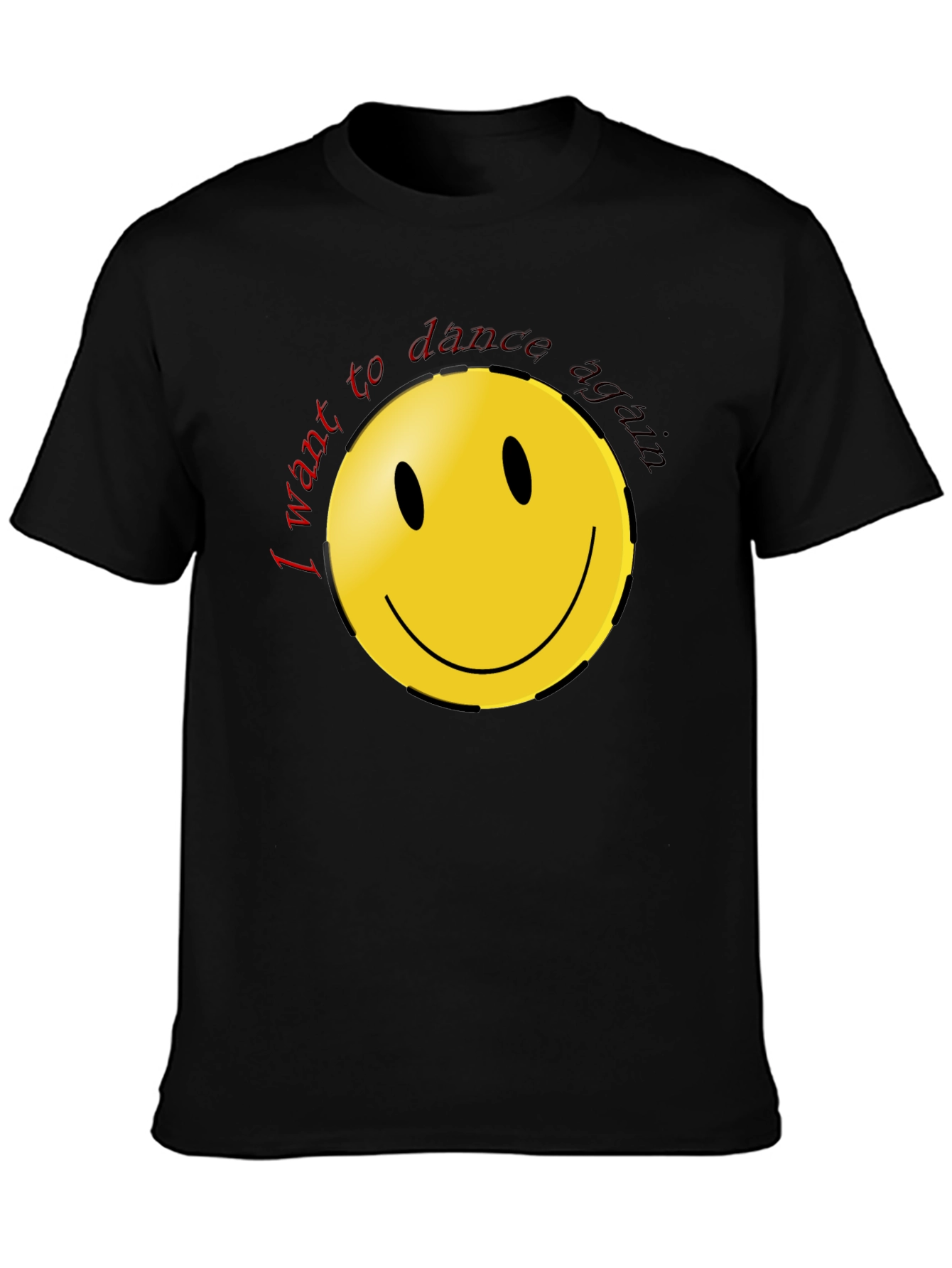 I Want To Dance Again Smiley Face Black T-Shirt