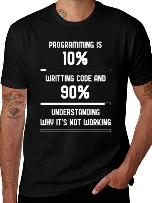 Programmer Humor T-Shirt - 10% Coding 90% Debugging