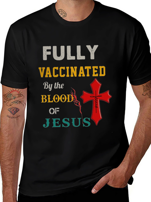 Fully Vaccinated by the Blood of Jesus T-Shirt