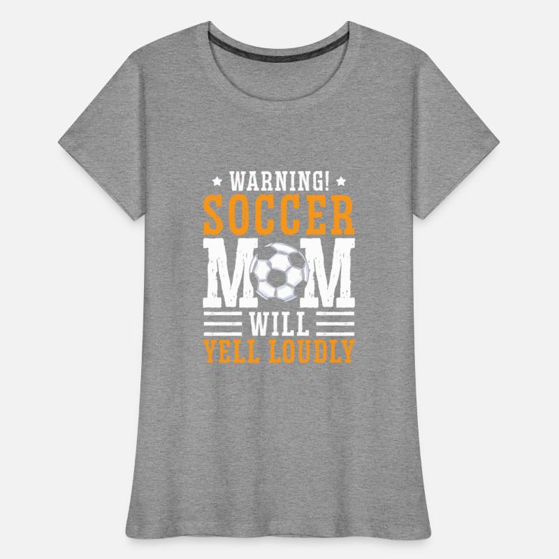 Warning Soccer Mom Will Yell Loudly