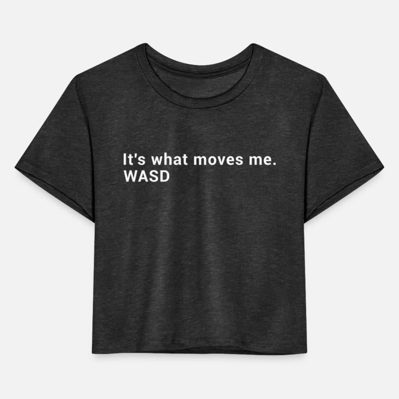 WASD It's what moves me - Streaming Computer Gamer