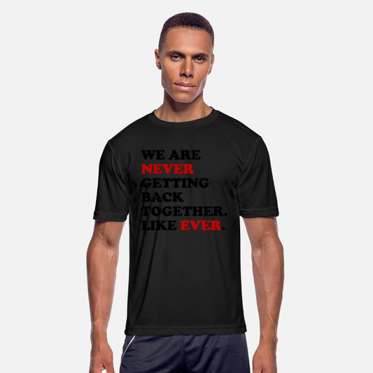 We Are Never Getting Back Together Like Ever