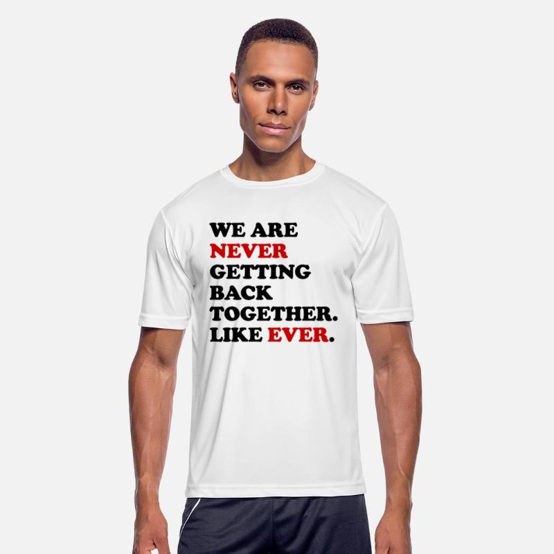 We Are Never Getting Back Together Like Ever