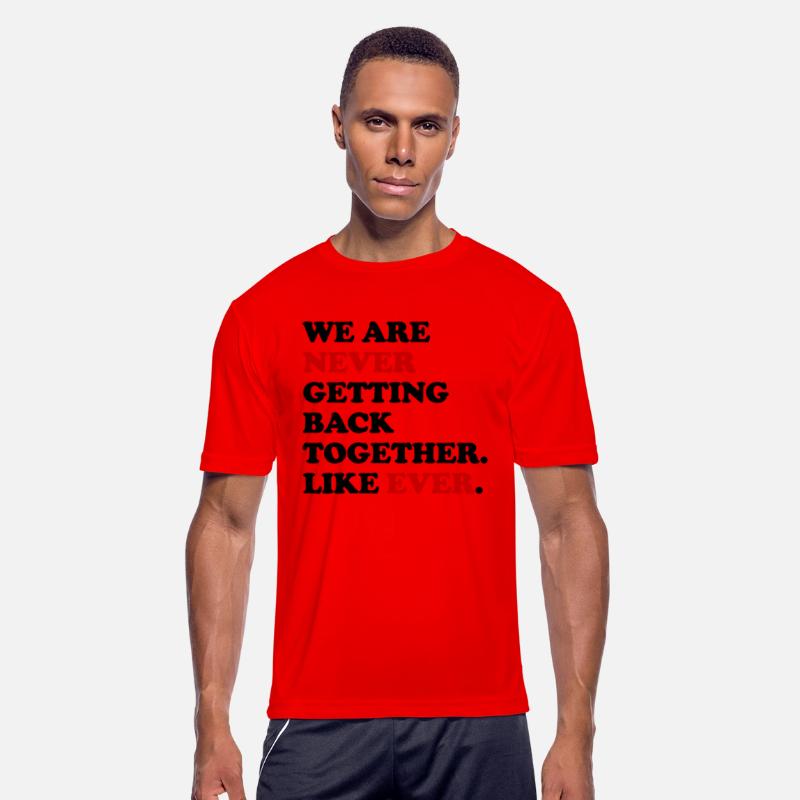 We Are Never Getting Back Together Like Ever