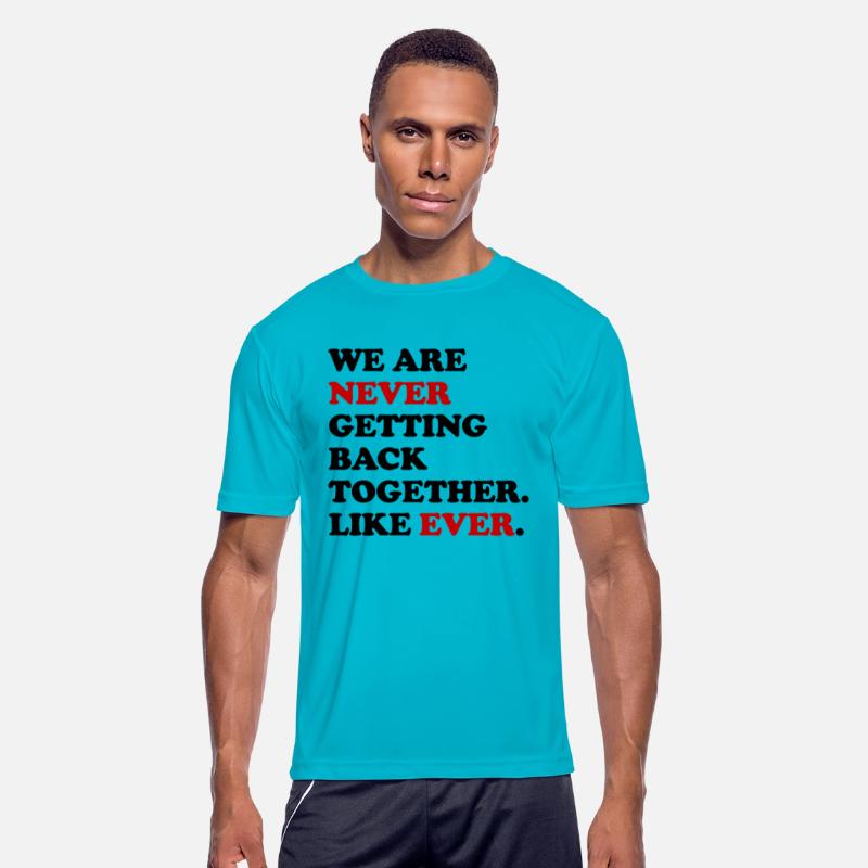 We Are Never Getting Back Together Like Ever