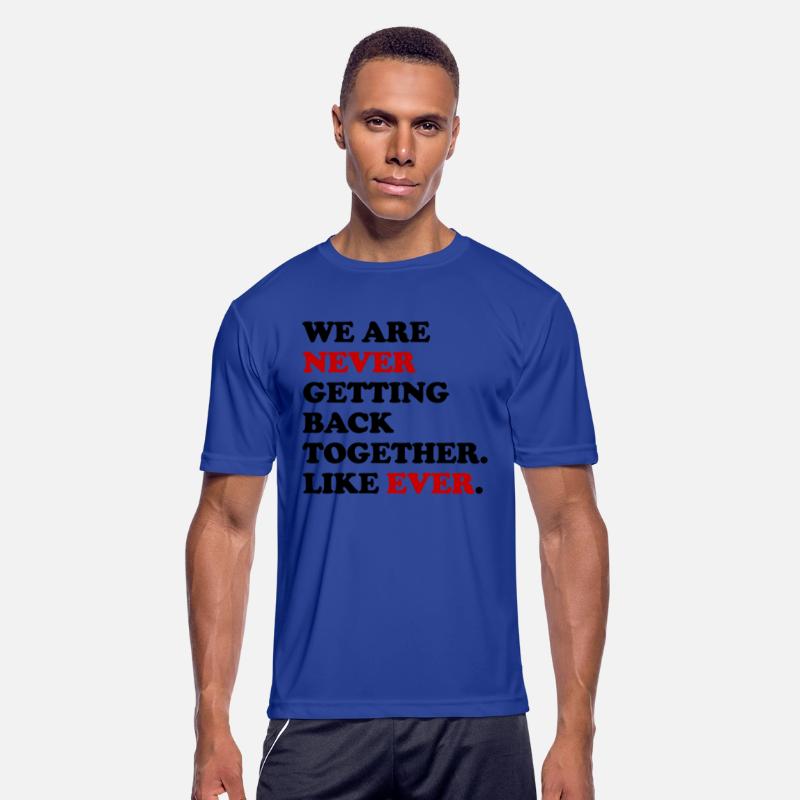 We Are Never Getting Back Together Like Ever