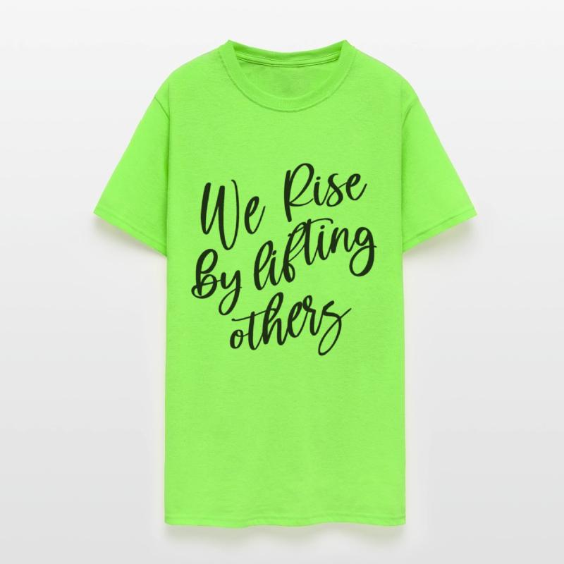 We Rise By Lifting Others