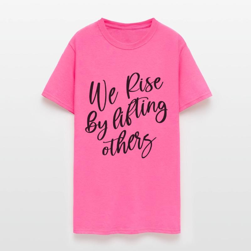 We Rise By Lifting Others