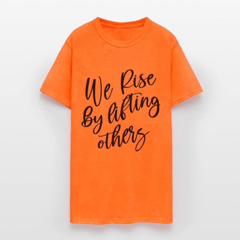 We Rise By Lifting Others