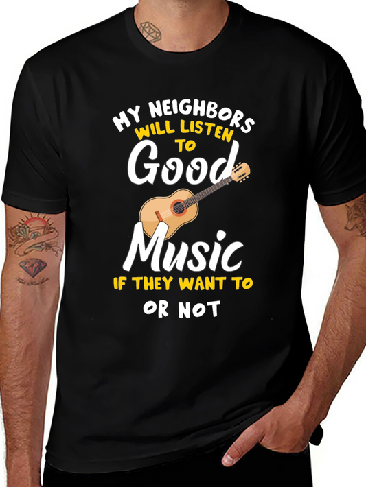 Funny Music Lover T-Shirt - My Neighbors Will Listen