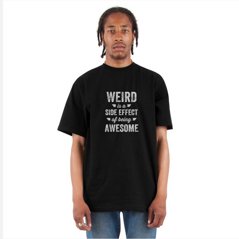 Weird - Weird is a side effect of being awesome