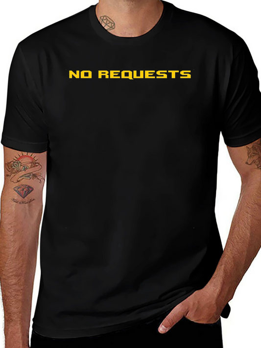 No Requests Graphic Tee - Black Cotton Casual Shirt