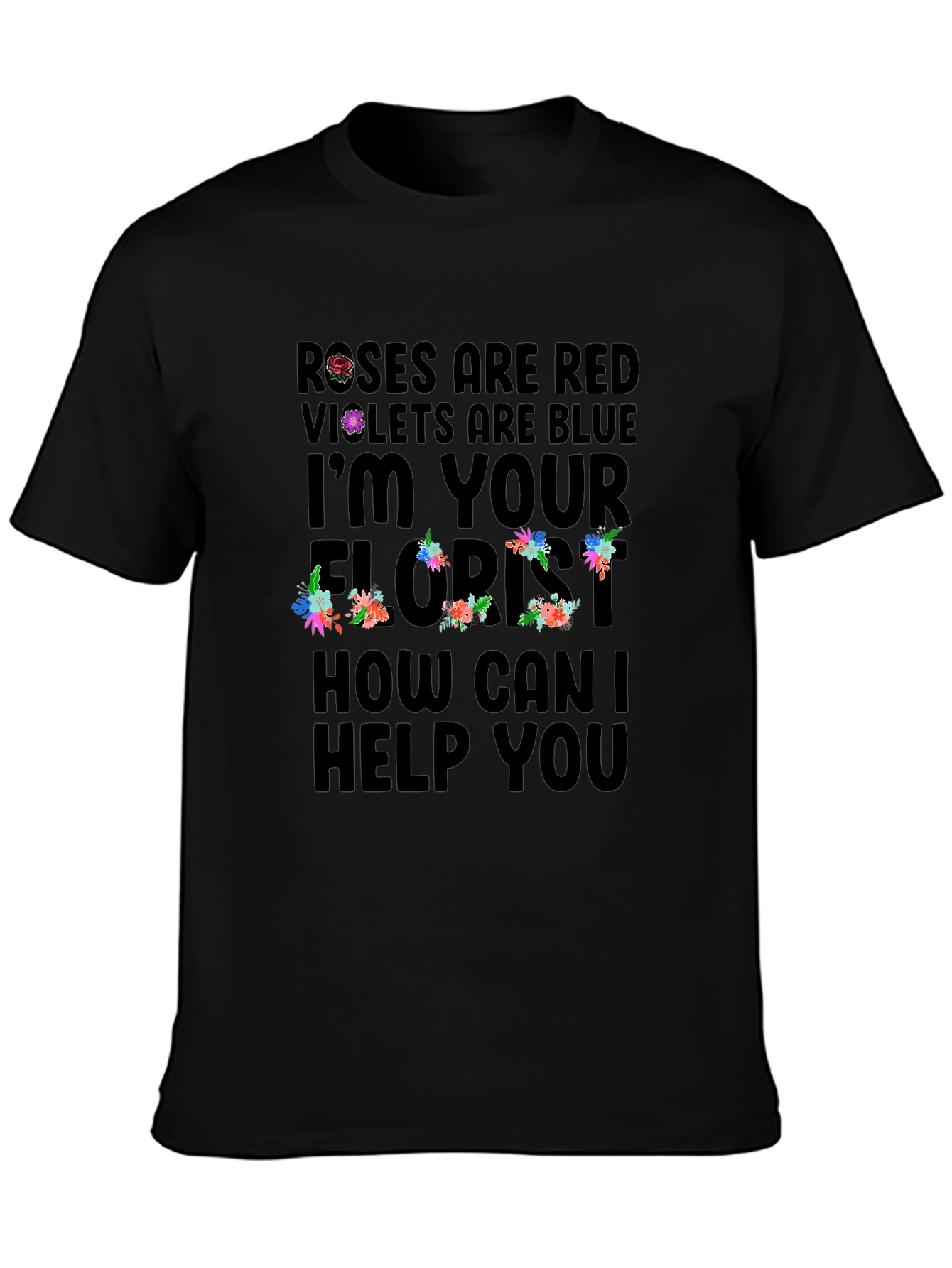 Roses are Red Florist T-Shirt