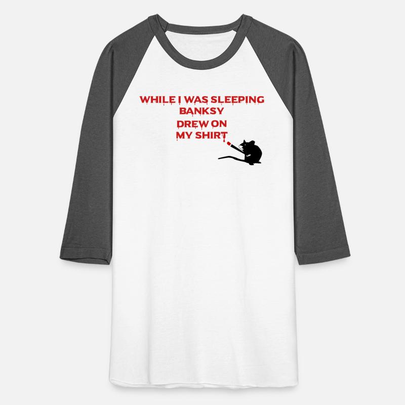 While I was sleeping Banksy drew on my shirt