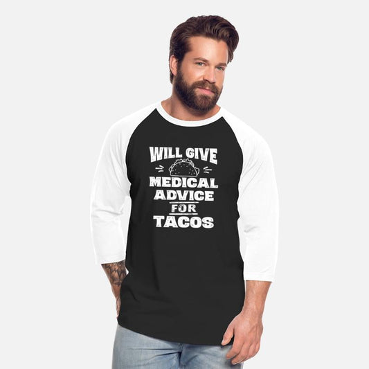 Will Give Medical Advice For Tacos Nurse Doctor