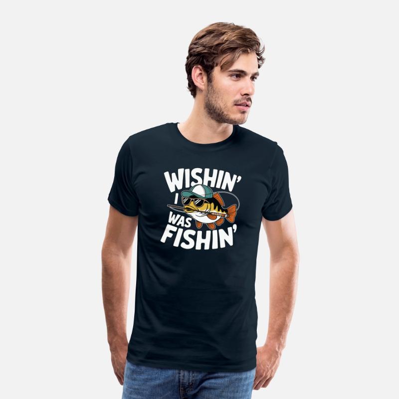 Wishin’ I Was Fishin’ – Fun Fishing Lover Design