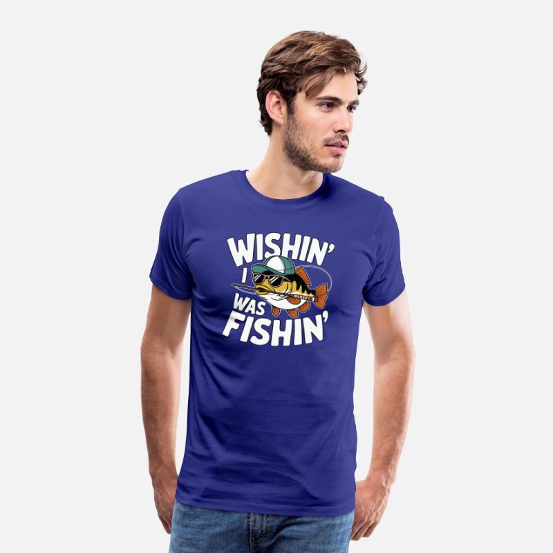 Wishin’ I Was Fishin’ – Fun Fishing Lover Design