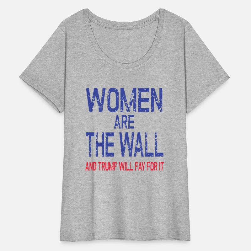 Women Are The Wall and Trump Will Pay For